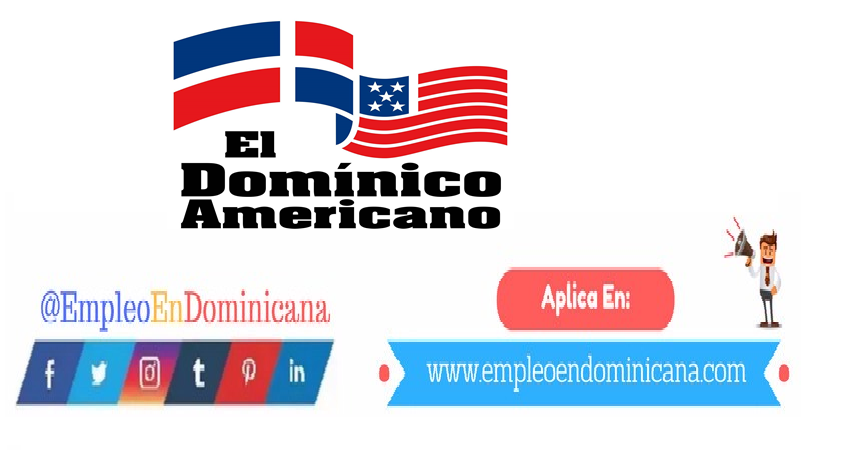 empleo en dominico americano vacantes para trabajo de inmediato