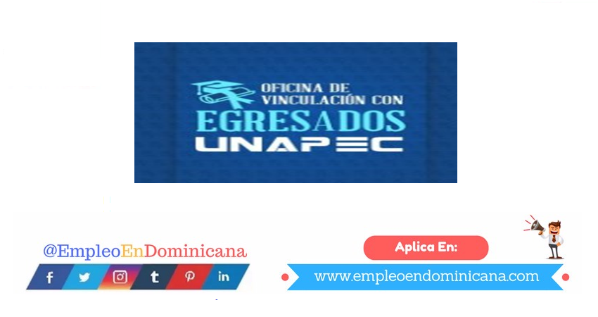 vacantes de empleos disponibles en EGRESADOS UNAPEC aplica ahora a la vacante de empleo en República Dominicana