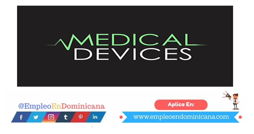 vacantes de empleos disponibles en Medical Devices aplica ahora a la vacante de empleo en República Dominicana