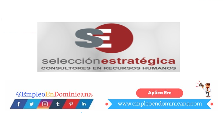 vacantes de empleos disponibles en Selección Estratégica aplica ahora a la vacante de empleo en República Dominicana
